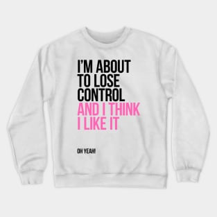 Lose Control Crewneck Sweatshirt